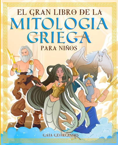 Libro: El Gran Libro De La Mitologia Griega Para Niños: Todo