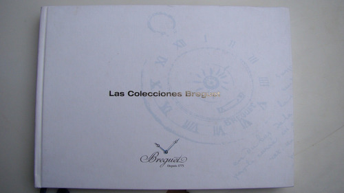 Las Colecciones Breguet 2005-2006 , 207 Paginas