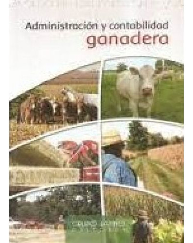 Libro Administracion Y Contabilidad Ganadera - Administraci