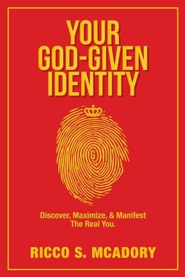 Libro Your God-given Identity : Discover, Maximize, & Man...