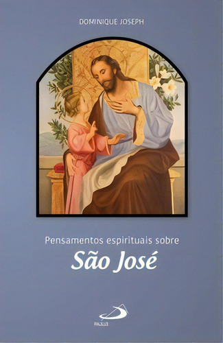 Pensamentos Espirituais Sobre São José, De Joseph Dominique. Paulus Editora Em Português