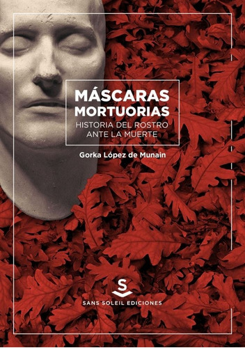 Mascaras Mortuorias - Lopez De Munain,gorka