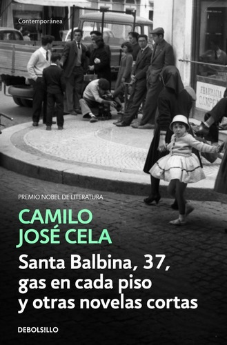 Santa Balbina, 37, Gas En Cada Piso Y Otras Novelas Cortas -