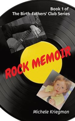 Libro Rock Memoir : Book 1 Of The Birth-fathers' Club Ser...