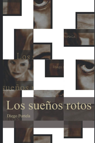 Libro: Los Sueños Rotos (edición En Español)