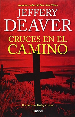 Cruces En El Camino. - Jeffery Deaver