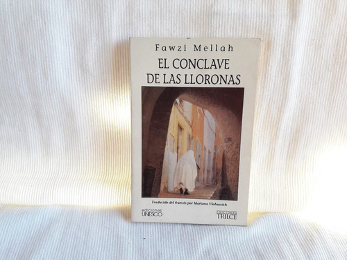 El Conclave De Las Lloronas Fawzi Mellah Unesco