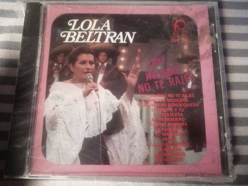 Lola Beltran ¡ay! Jalisco No Te Rajes Cd