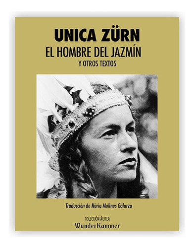 Hombre Del Jazmin Y Otros Textos, El - Zurn, Unica