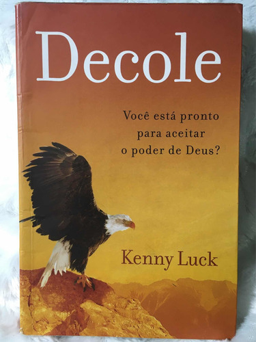 Livro- Decole.você Está Pronto Para Aceitar O Poder De Deus?