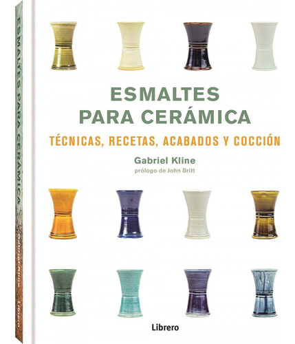 Libro Esmaltes Para Ceramica - Kline, Gabriel