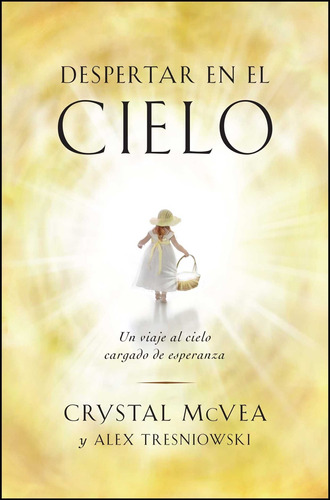 Libro Despertar En El Cielo (waking Up In Heaven Span Lbm2