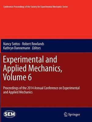 Libro Experimental And Applied Mechanics, Volume 6 : Proc...