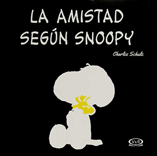 La Amistad Segun Snoopy / Charles Schulz