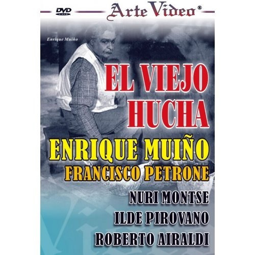 El Viejo Hucha - Enrique Muiño - Francisco Petrone Dvd