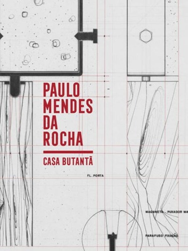 Casa Butantã  Paulo Mendes Da Rocha, De Rocha, Paulo Mendes Da. Editora Ubu, Capa Mole, Edição 1ª Edição - 2016 Em Português