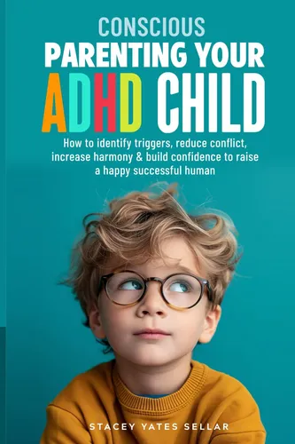 Libro: La Crianza Consciente De Su Hijo Con Tdah: Simple Y F