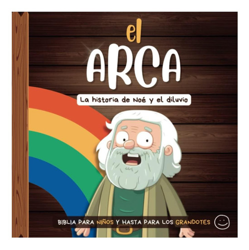 Libro: El Arca: La Historia De Noé Y El Diluvio (historias