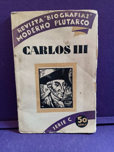 Carlos Lll 1930 Revista Biografías Moderno Plutarco Madrid 