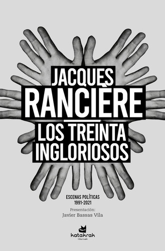 Los Treinta Ingloriosos, De Rancière, Jacques. Editorial Katakrak, Tapa Blanda En Español