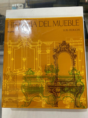 Historia Del Mueble - Luis Feduchi - Blume (impecable)