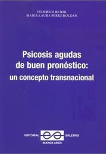 Psicosis Agudas De Buen Pronstico Un Concepto Trasnaiui