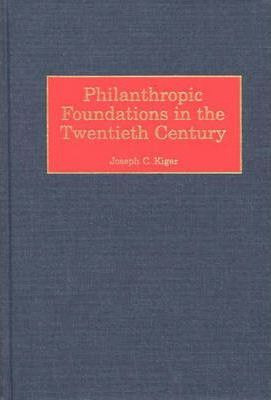 Libro Philanthropic Foundations In The Twentieth Century ...