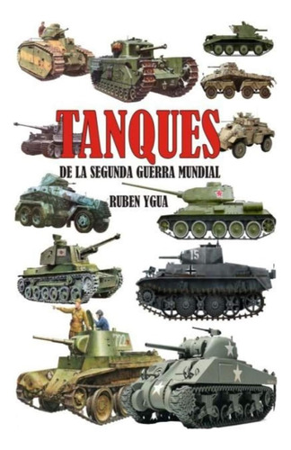 Libro: Tanques De La Segunda Guerra Mundial (spanish Edition