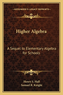 Libro Higher Algebra: A Sequel To Elementary Algebra For ...