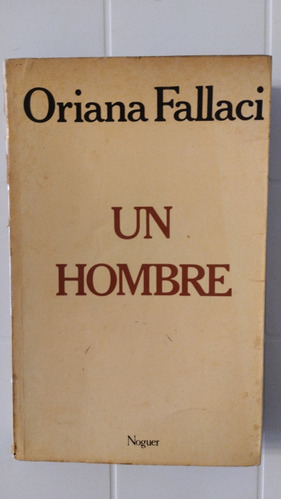 Oriana Fallaci. Un Hombre 