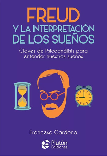 Freud Y La Interpretacion De Los Sueños - Pluton Ediciones