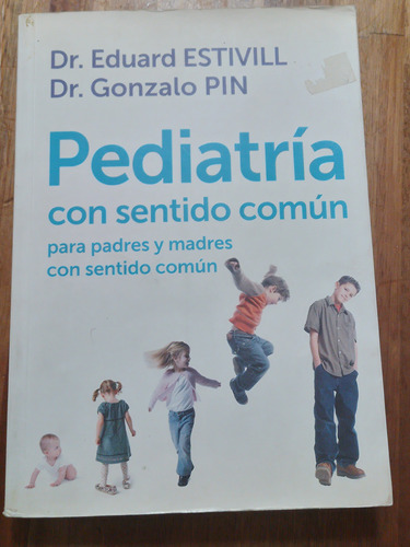 Pediatría Con Sentido Común Dr. Eduard Estivill Dr.gonzalo P