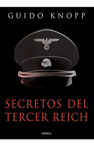 Secretos Del Tercer Reich De Guido Knopp - Crítica