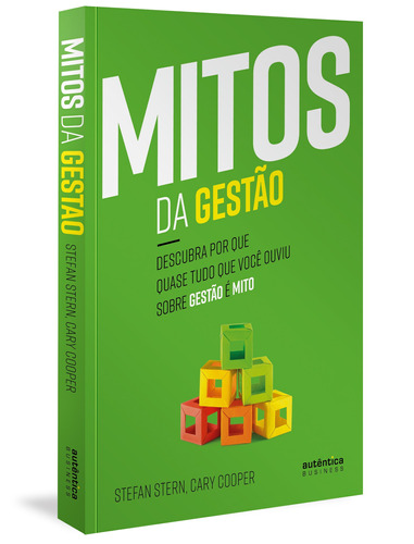 Mitos Da Gestão: Descubra Por Que Quase Tudo Que Você Ouviu Sobre Gestão É Mito, De Stern, Stefan. Autêntica Editora Ltda., Capa Mole Em Português, 2018