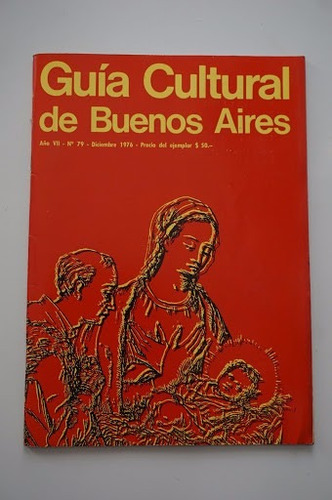 Guia Cultural De Buenos Aires Diciembre 1976 Año 7 Nro.79