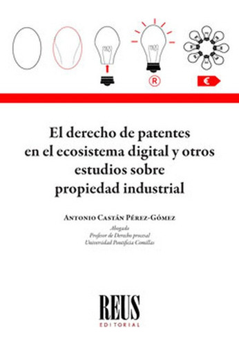 Derecho De Patentes En El Ecosistema Digital Y Otros Estudio