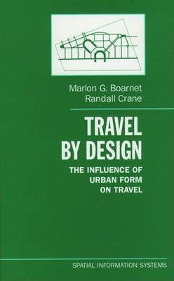 Travel By Design : The Influence Of Urban Form On Travel ...