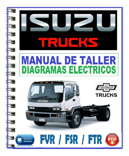 Manual De Taller Diagramas Camión Isuzu Fvr Fsr Ftr 1998