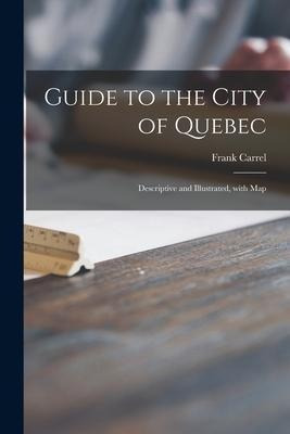 Libro Guide To The City Of Quebec [microform] : Descripti...
