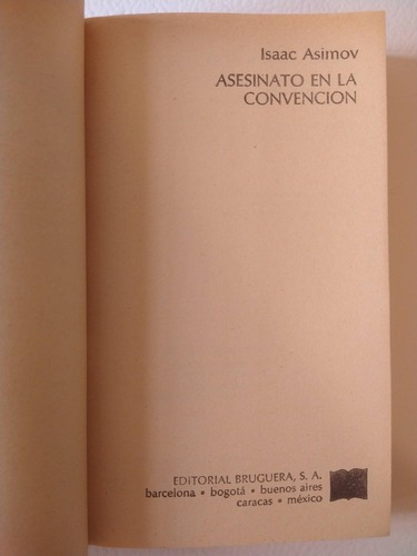 Asesinato En La Convencion, De Isaac Asimov. Editorial Bruguera En Español