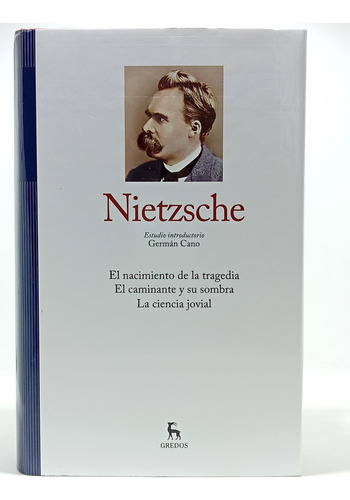 Nietzsche - Estudio Introductorio De Germán Cano - Ed Gredos