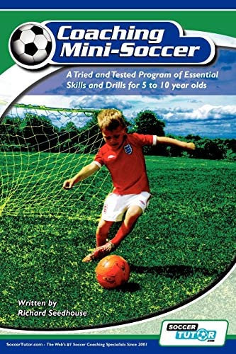 Libro: Coaching Mini Soccer: A Tried And Tested Program Of 5