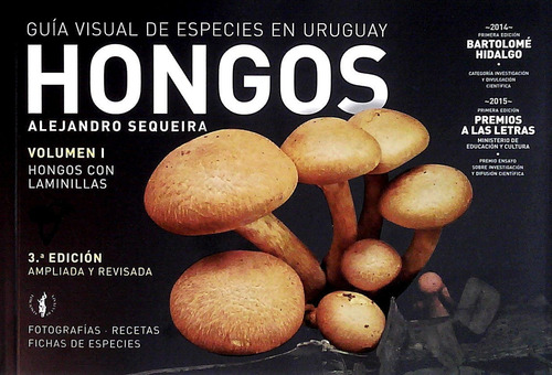 Libro: Hongos. Volumen I. Guia Visual De Especies En Uruguay