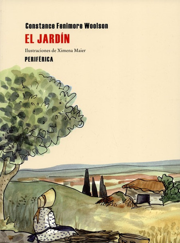 El Jardin, De Woolson, Stance Fenimore. Editorial Periférica, Tapa Blanda, Edición 1 En Español, 2010