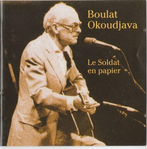 Boulat Okoudjavale Soldat En Papier Cd Impecable Aleman 