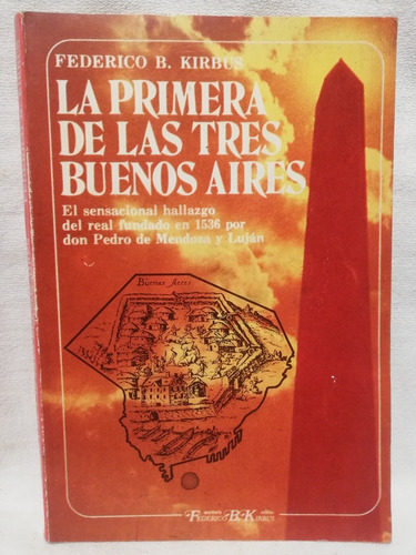 La Primera De Las Tres Buenos Aires, Federico Kirbus,1980