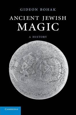 Libro Ancient Jewish Magic : A History - Gideon Bohak