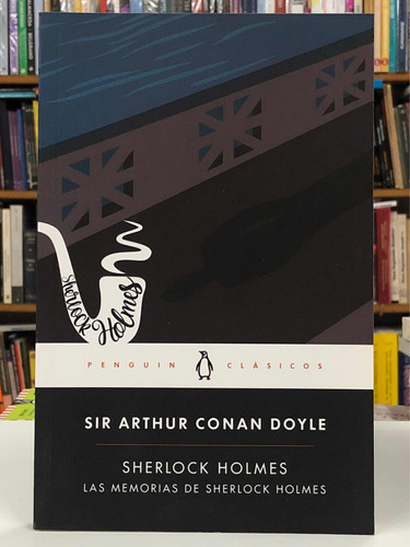 Las Memorias De Sherlock Holmes - Arthur C. Doyle - Penguin