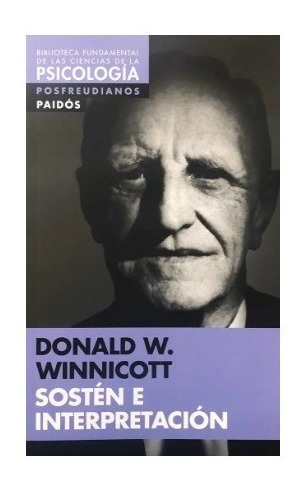 Sostén E Interpretación - Winnicott - Paidós