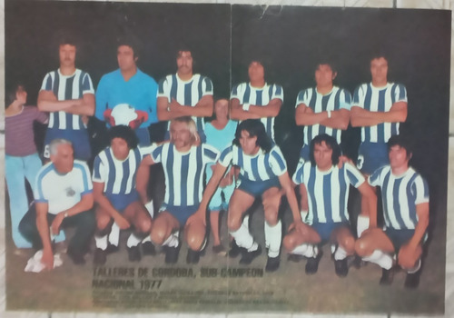 Imagen 1 de 2 de Poster Talleres De Cordoba * Sub-campeon Nacional 1977 *